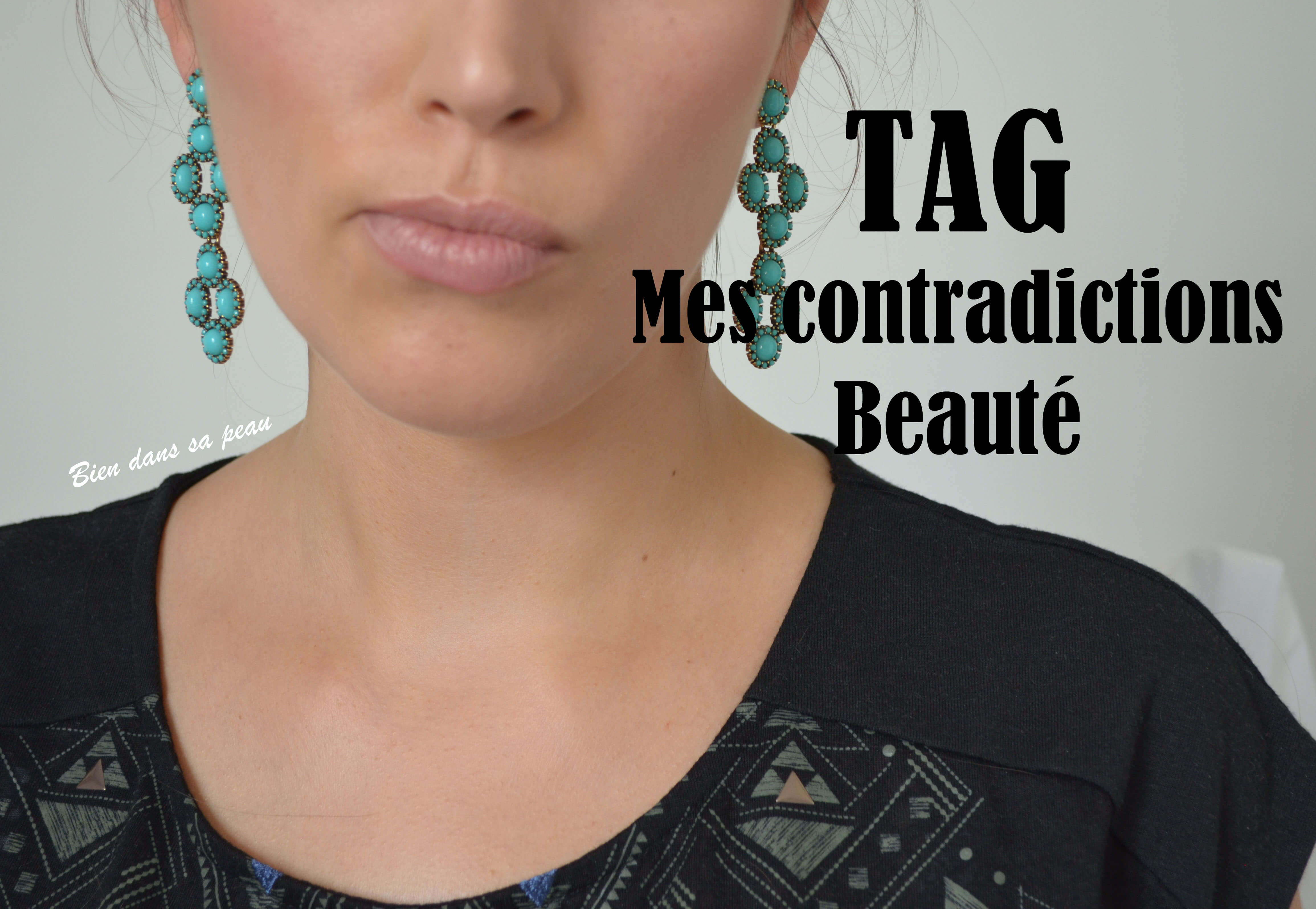 ce tag concerne mes contradictions beauté en vidéo