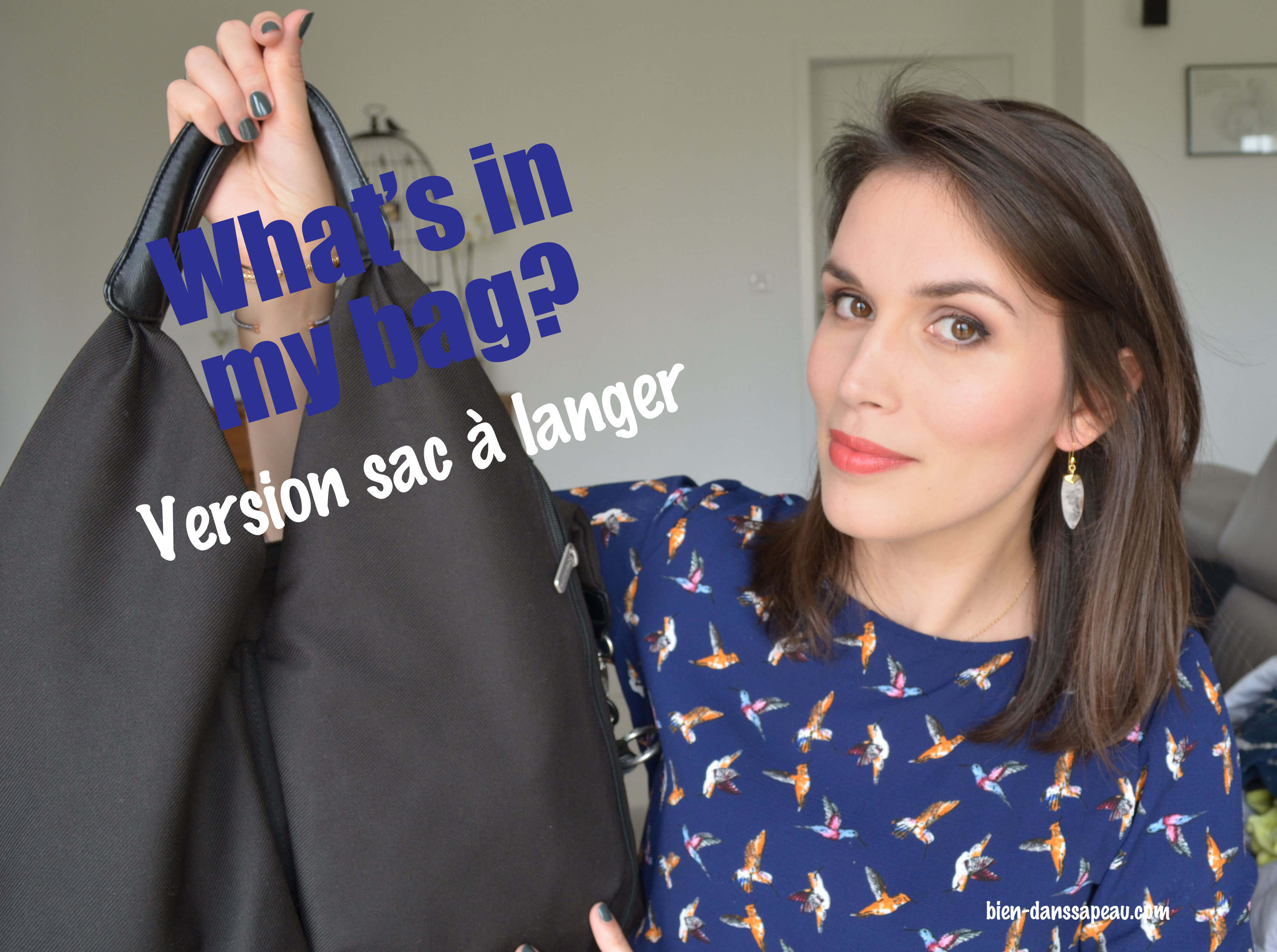 what's in my bag version sac à langer