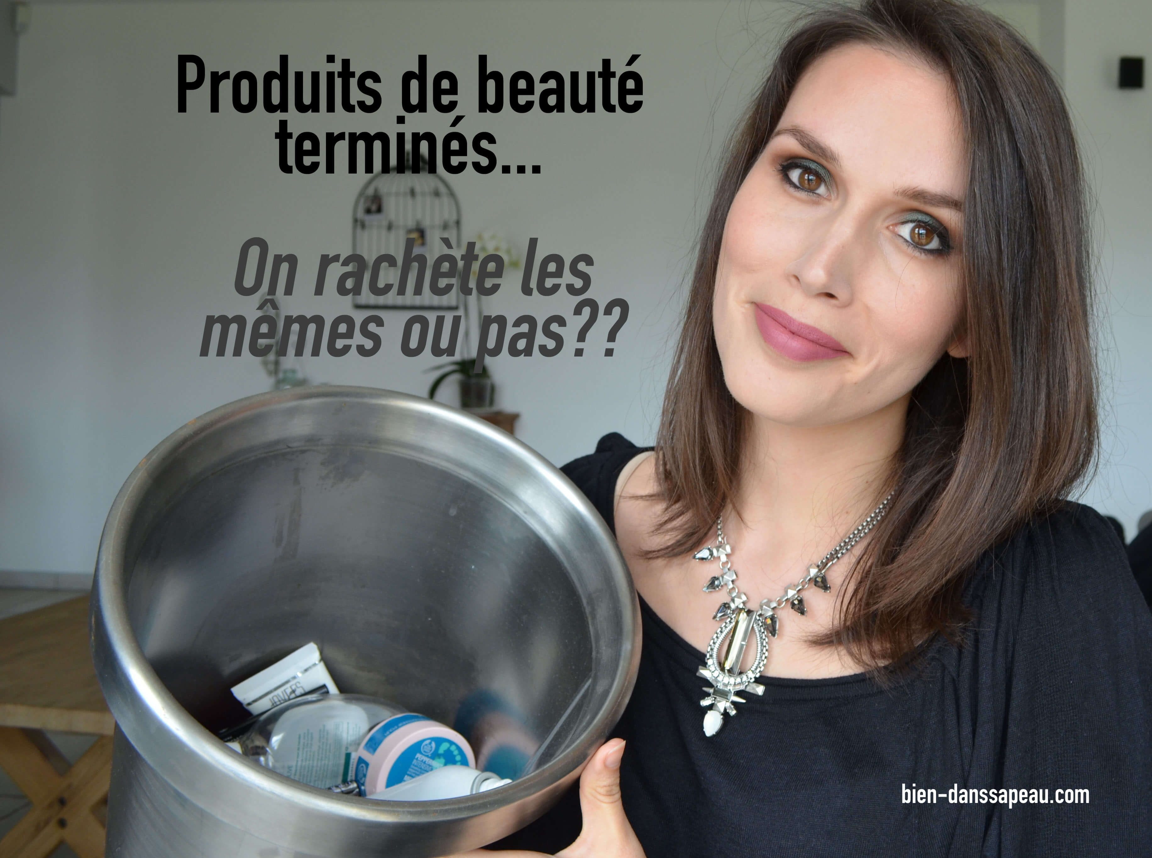 produits de beauté terminés