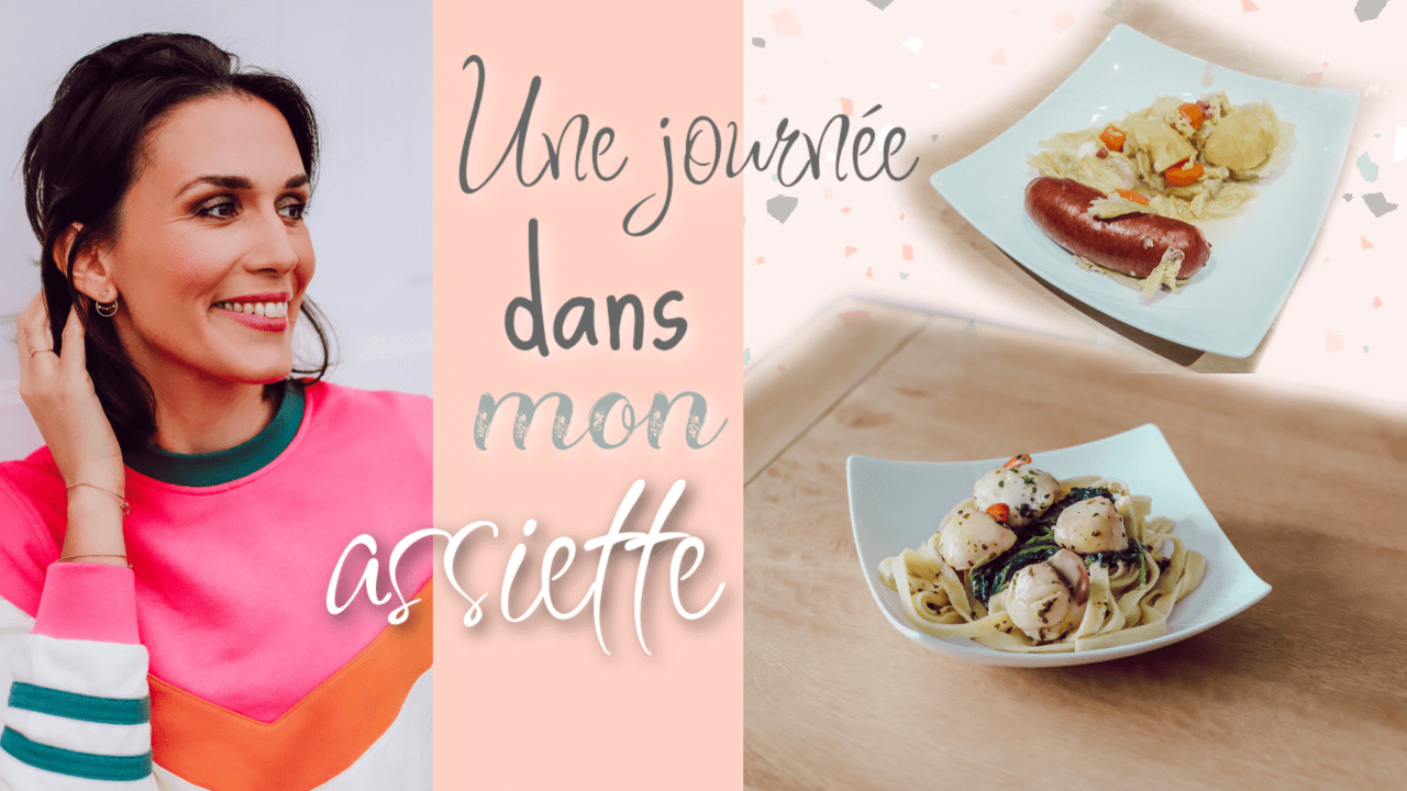 journée dans mon assiette