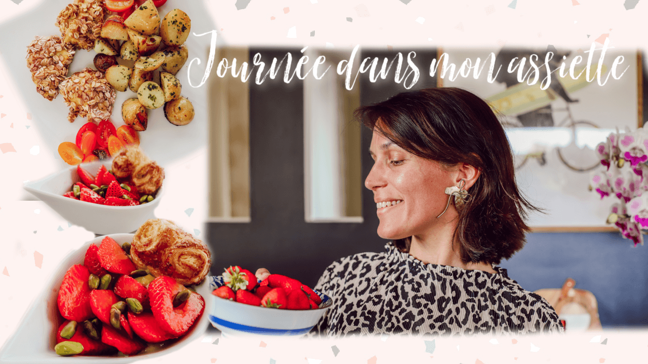 journée dans mon assiette